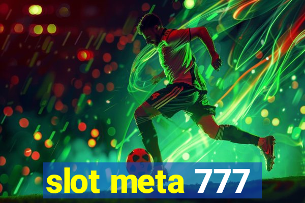 slot meta 777